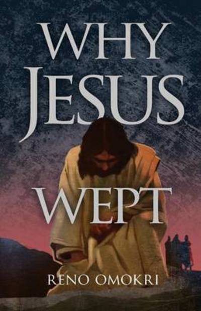 Cover for Reno Omokri · Why Jesus Wept (Paperback Book) (2015)