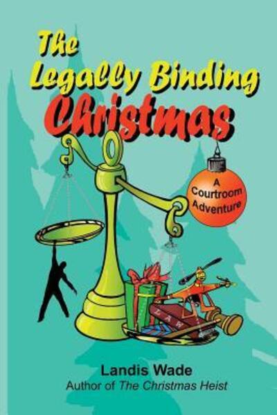 Cover for Landis Wade · The Legally Binding Christmas (Paperback Book) (2016)