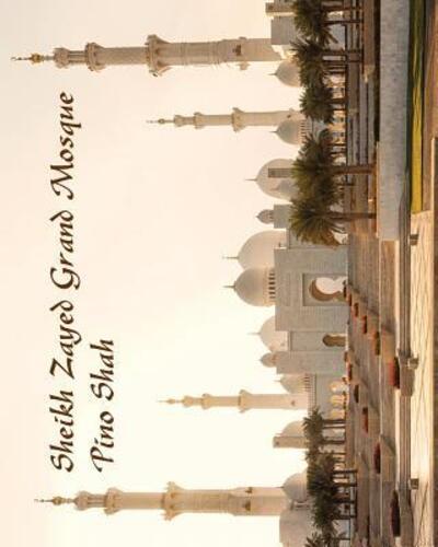 Cover for Pino Shah · Sheikh Zayed Grand Mosque (Paperback Book) (2017)