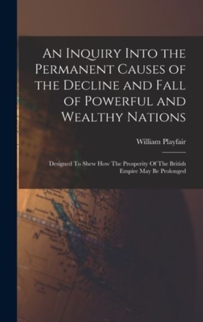 Cover for William Playfair · Inquiry into the Permanent Causes of the Decline and Fall of Powerful and Wealthy Nations (Bog) (2022)
