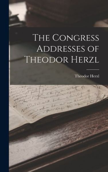 Cover for Theodor Herzl · Congress Addresses of Theodor Herzl (Bok) (2022)