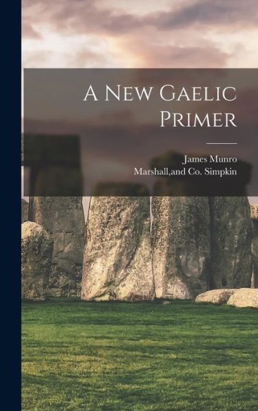 Cover for James Munro · New Gaelic Primer (Book) (2022)