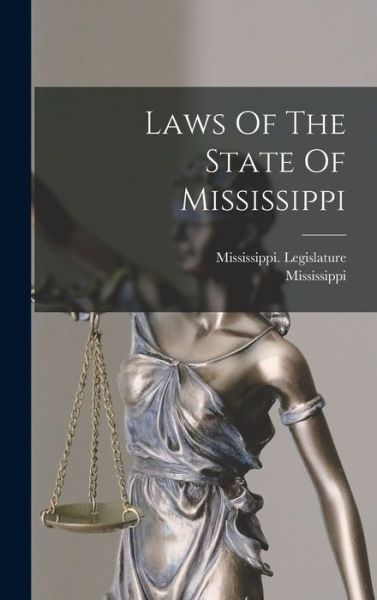 Cover for Mississippi · Laws of the State of Mississippi (Book) (2022)