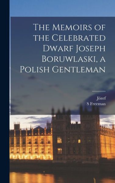 Cover for Józef 1739-1837 Borusawski · Memoirs of the Celebrated Dwarf Joseph Boruwlaski, a Polish Gentleman (Book) (2022)