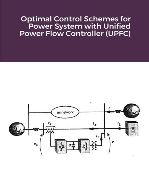 Cover for Dr Hidaia Mahmood Alassouli · Optimal Control Schemes for Power System with Unified Power Flow Controller (UPFC) (Paperback Book) (2021)