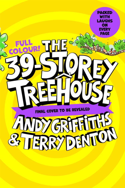 The 39-Storey Treehouse: Colour Edition! - Andy Griffiths - Kirjat - Pan Macmillan - 9781035044450 - torstai 7. marraskuuta 2024