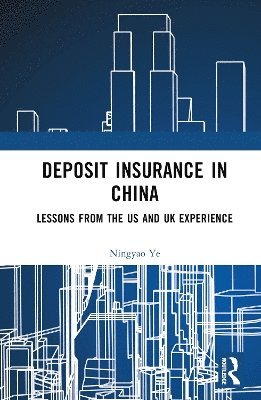 Cover for Ningyao Ye · Deposit Insurance in China: Lessons from the US and UK Experience (Hardcover Book) (2025)