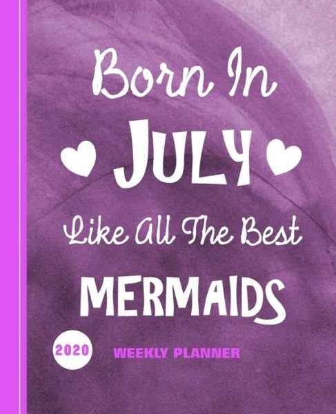 Cover for Shayley Stationery Books · Born In July Like All The Best Mermaids : Diary Weekly Spreads January to December (Paperback Book) (2019)