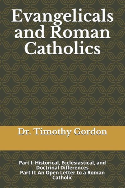 Cover for Timothy Gordon · Evangelicals and Roman Catholics (Taschenbuch) (2019)