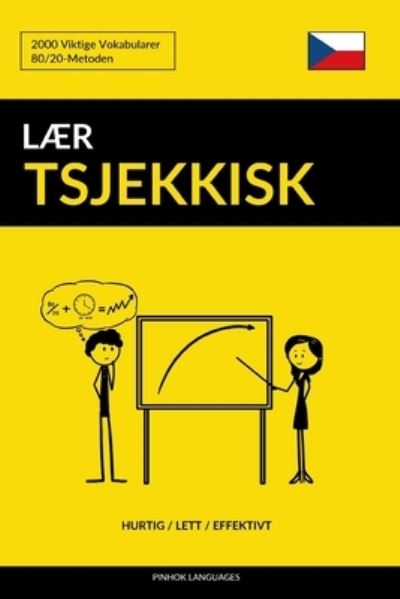 Cover for Pinhok Languages · Laer Tsjekkisk - Hurtig / Lett / Effektivt (Paperback Book) (2019)