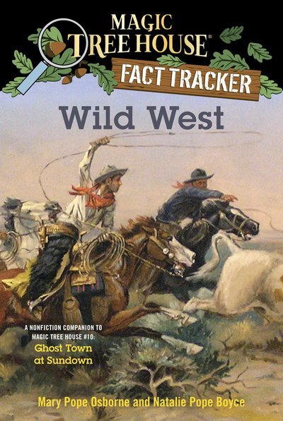 Cover for Mary Pope Osborne · Wild West: A Nonfiction Companion to Magic Tree House #10 - Magic Tree House Fact Tracker (Taschenbuch) (2018)