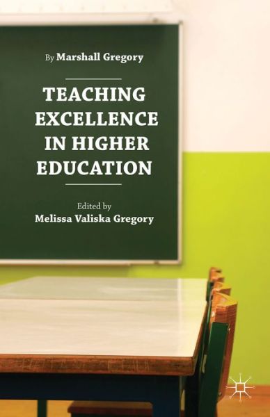 Cover for Marshall Gregory · Teaching Excellence in Higher Education (Hardcover Book) (2013)