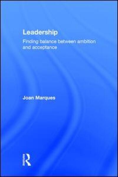 Cover for Joan Marques · Leadership: Finding balance between ambition and acceptance (Hardcover Book) (2016)