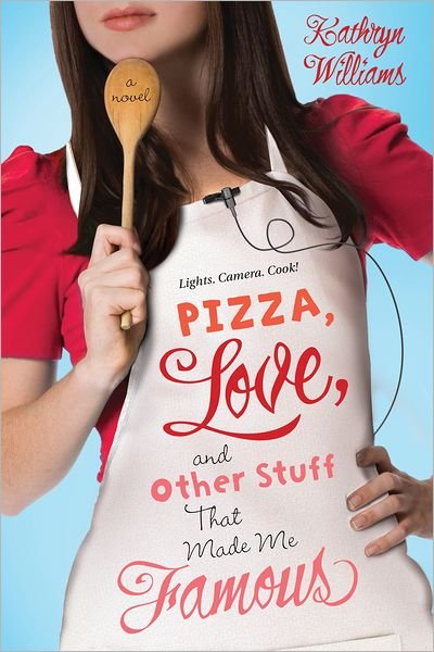 Pizza, Love, and Other Stuff That Made Me Famous - Kathryn Williams - Books - Square Fish - 9781250027450 - August 6, 2013