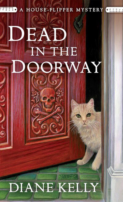 Cover for Diane Kelly · Dead in the Doorway: A House-Flipper Mystery - House-Flipper Mystery (Paperback Book) (2020)