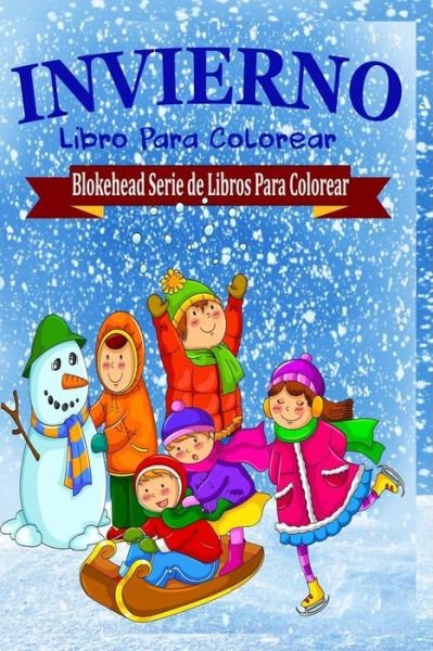 Cover for El Blokehead · Invierno Libro Para Colorear (Paperback Book) (2020)