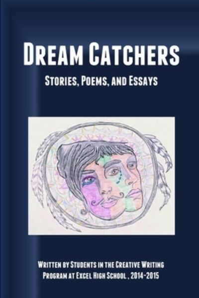 Cover for Excel High School · Dream Catchers Anthology (Book) (2015)