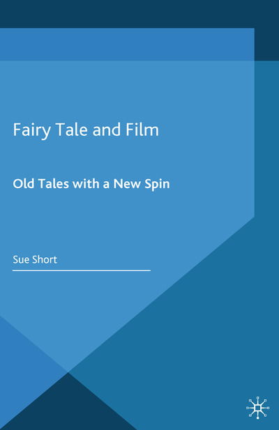 Cover for S. Short · Fairy Tale and Film: Old Tales with a New Spin (Paperback Book) [1st ed. 2015 edition] (2015)