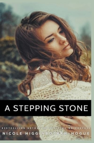 Cover for Nicole Higginbotham-Hogue · A Stepping Stone (Paperback Book) (2020)