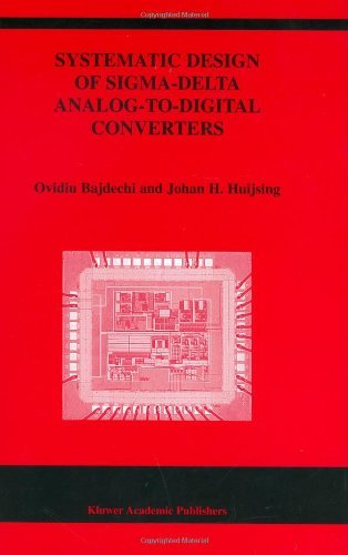Cover for Ovidiu Bajdechi · Systematic Design of Sigma-delta Analog-to-digital Converters - the Springer International Series in Engineering and Computer Science (Hardcover bog) (2004)