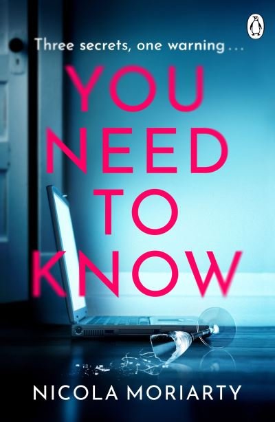 Cover for Nicola Moriarty · You Need To Know: The gripping, suspenseful and utterly unputdownable psychological suspense (Paperback Book) (2021)