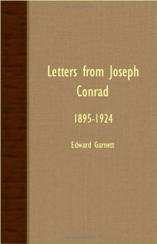 Letters from Joseph Conrad - 1895-1924 - Edward Garnett - Books - Kosta Press - 9781406729450 - March 15, 2007
