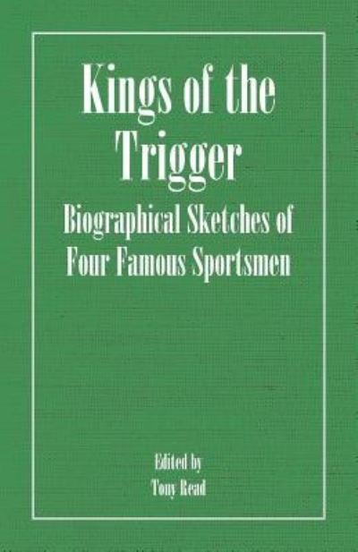 Cover for Thormanby. · Kings Of The Trigger - Biographical Sketches Of Four Famous Sportsmen (Taschenbuch) (2007)