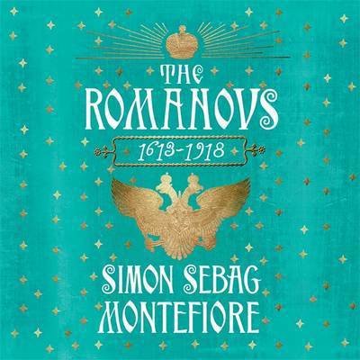 Cover for Simon Sebag Montefiore · The Romanovs: 1613-1918 (Lydbog (CD)) [Unabridged edition] (2016)