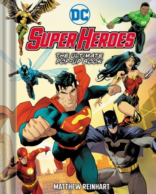 DC Super Heroes: The Ultimate Pop-Up Book - Ultimate Pop-Up Book - Matthew Reinhart - Kirjat - Abrams - 9781419769450 - torstai 5. joulukuuta 2024