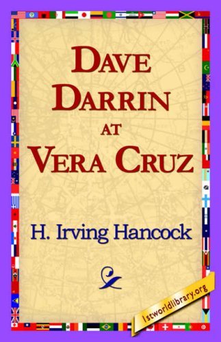 Cover for H. Irving Hancock · Dave Darrin at Vera Cruz (Paperback Book) (2006)