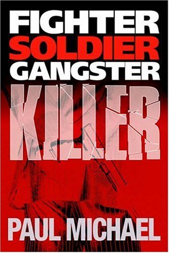 Cover for Paul Michael · Fighter, Soldier, Gangster, Killer (Fsgk Chronicles) (Gebundenes Buch) (2006)