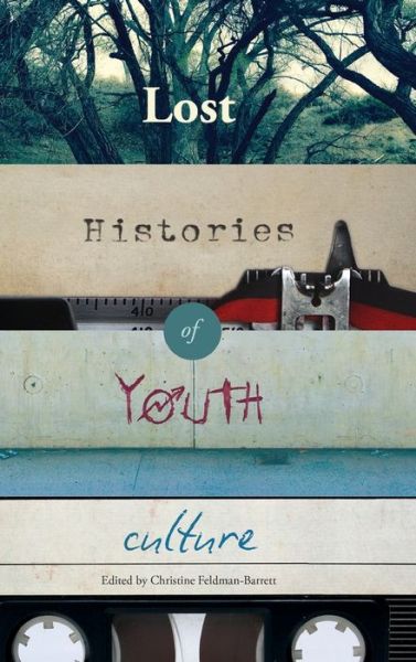 Cover for Lost Histories of Youth Culture - Mediated Youth (Hardcover Book) [New edition] (2015)