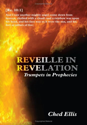 Ched Ellis · Reveille in Revelation: (Trumpets in Prophecies) (Hardcover Book) (2007)