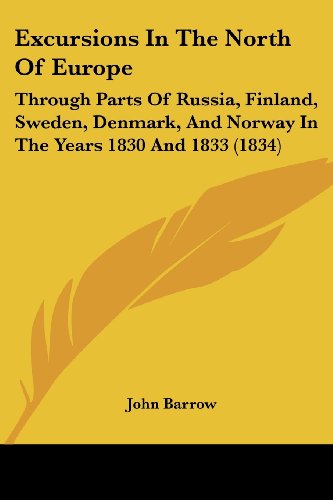 Cover for John Barrow · Excursions in the North of Europe: Through Parts of Russia, Finland, Sweden, Denmark, and Norway in the Years 1830 and 1833 (1834) (Paperback Book) (2008)