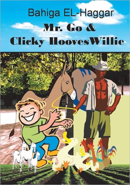 Cover for Bahiga El-haggar · Mr. Go and Clicky Hooves Willie: the Story of Magic Beans (Paperback Book) [1st edition] (2008)