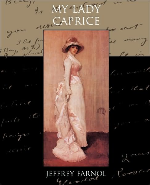 Cover for Jeffrey Farnol · My Lady Caprice (Paperback Book) (2010)