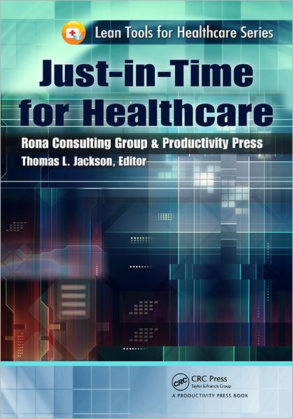 Cover for Thomas L. Jackson · Just-in-Time for Healthcare - Lean Tools for Healthcare Series (Paperback Book) (2017)
