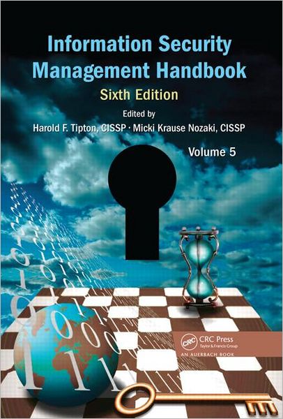 Information Security Management Handbook, Volume 5 - - Books - Taylor and Francis - 9781439853450 - September 13, 2011