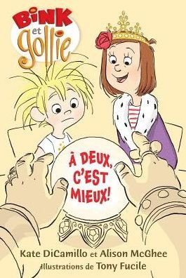 Cover for Kate DiCamillo · Bink Et Gollie ? Deux, c'Est Mieux! (Paperback Bog) (2013)