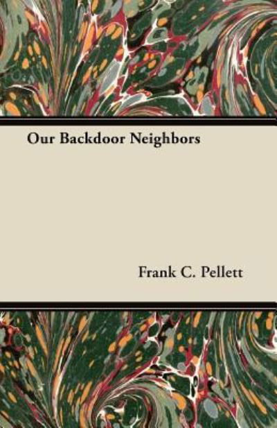 Cover for Frank C. Pellett · Our Backdoor Neighbors (Paperback Book) (2012)