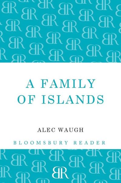 Cover for Alec Waugh · A Family of Islands (Paperback Book) (2013)