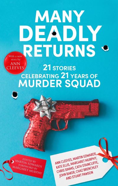 Cover for Martin Edwards · Many Deadly Returns: 21 stories celebrating 21 years of Murder Squad (Hardcover Book) [Main - Large Print edition] (2022)