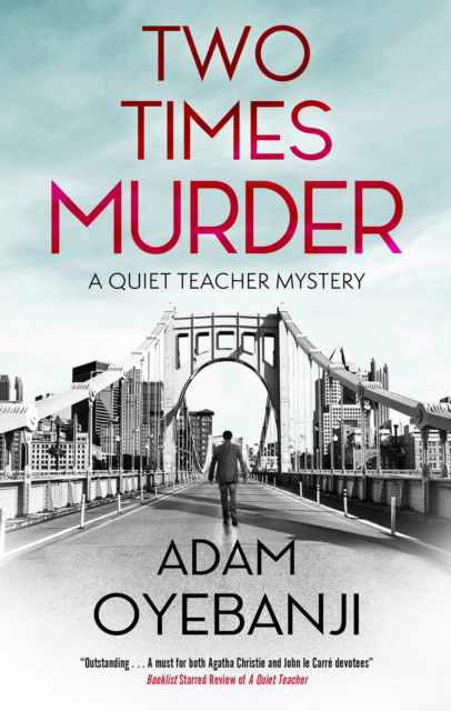 Adam Oyebanji · Two Times Murder - A Quiet Teacher Mystery (Hardcover Book) [Main edition] (2024)