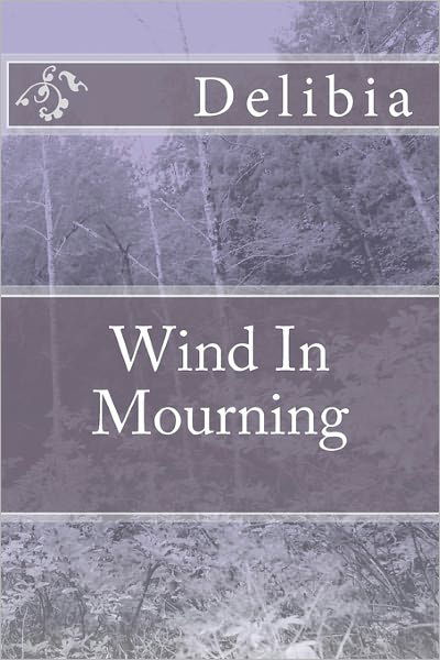 Cover for Delibia · Wind in Mourning (Paperback Book) (2010)