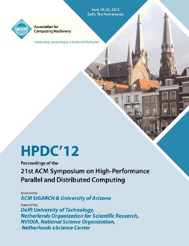 Cover for Hpdc 12 Proceedings Committee · Hpdc 12 Proceedings of the 21st ACM Symposium on High-Performance Parallel and Distributed Computing (Pocketbok) (2013)