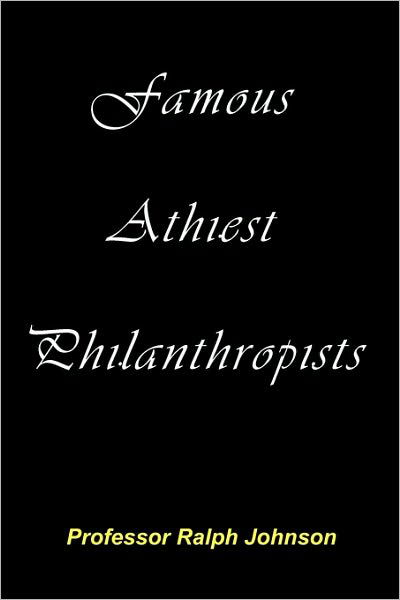 Cover for Prof Ralph Johnson · Famous Athiest Philanthropists (Paperback Bog) (2010)