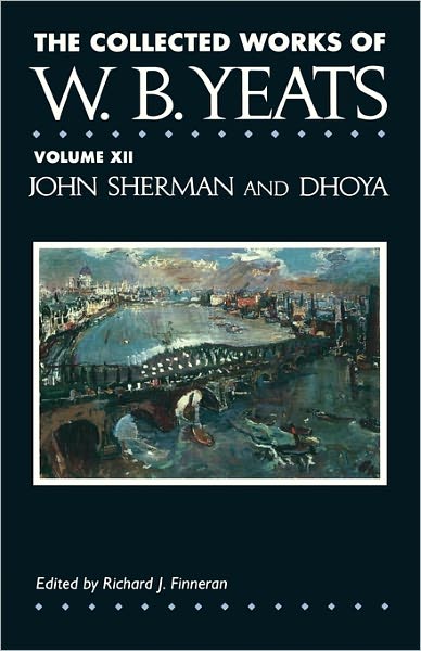 The Collected Works of W.b. Yeats Vol. Xii: John Sherm - William Butler Yeats - Books - Scribner - 9781451646450 - May 7, 2011