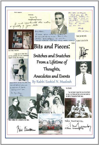 Cover for Rabbi Ezekiel N Musleah · Bits and Pieces, Snippets and Snatches: a Lifetime of Thoughts, Anecdotes and Events (Paperback Book) [Multilingual edition] (2011)