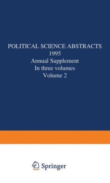 Cover for Ifi / Plenum Data Company Staff · Political Science Abstracts: 1995 Annual Supplement In three volumes Volume 2 - Political Science Abstracts (Pocketbok) [Softcover reprint of the original 1st ed. 1996 edition] (2011)