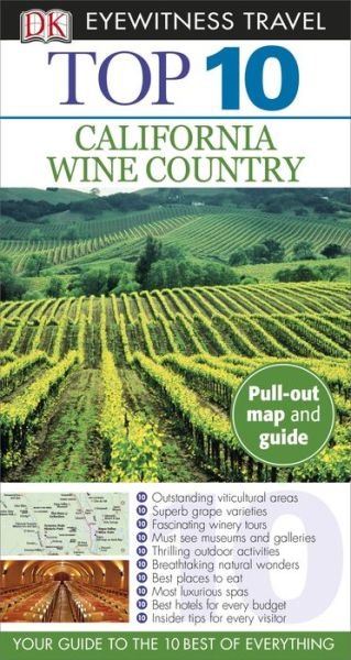 Cover for Dk Publishing · Top 10: California Wine Country (Eyewitness Top 10 Travel Guide) (Pocketbok) [Fol Pap/ma edition] (2014)